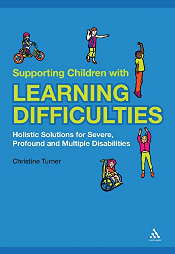 Supporting Children with Learning Difficulties: Holistic Solutions for Severe, Profound and Multiple Disabilities