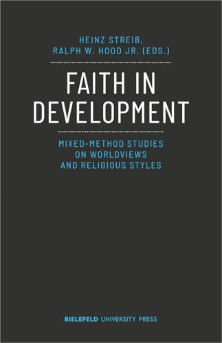 Faith in Development:  Mixed-Method Studies on  Worldviews and Religious  Styles