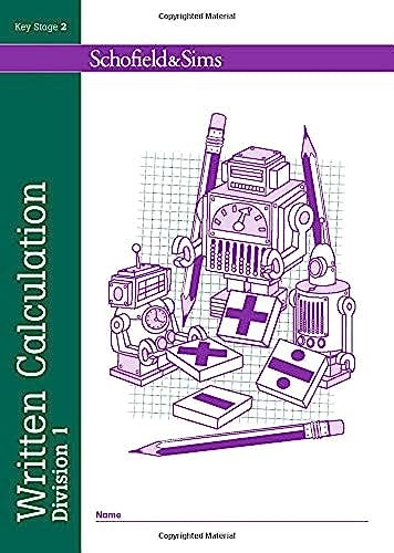 Written Calculation Division 1 (series of 6): Key Stage 2, ages 7-11 (Answer book also available)