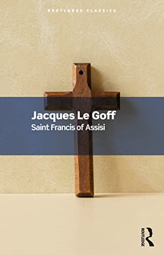 Saint Francis of Assisi (Routledge Classics)