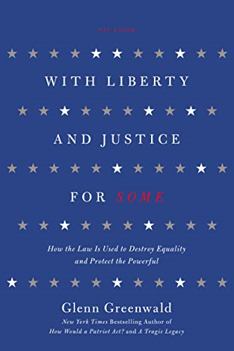 With Liberty and Justice for Some