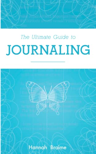 The Ultimate Guide to Journaling
