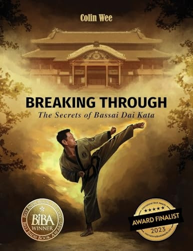 Breaking Through: The Secrets of Bassai Dai Kata