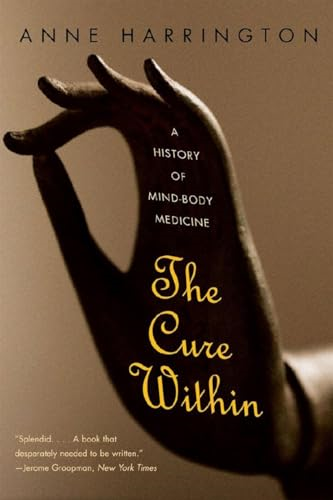 The Cure within: A History of Mind-Body Medicine