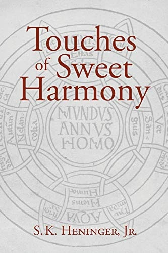 Touches of Sweet Harmony: Pythagorean Cosmology and Renaissance Poetics