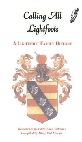 Calling All Lightfoots: A Lightfoot Family History