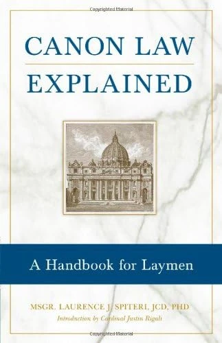 Canon Law Explained: A Handbook for Laymen