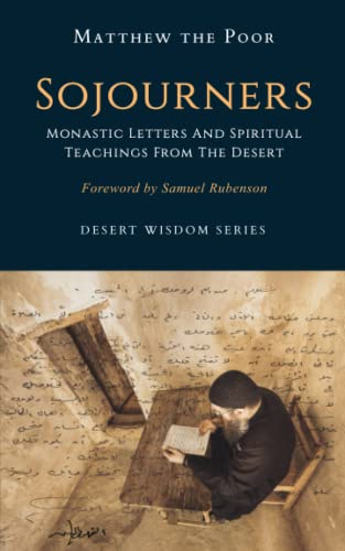 Sojourners: Monastic Letters and Spiritual Teachings from the Desert (Desert Wisdom)
