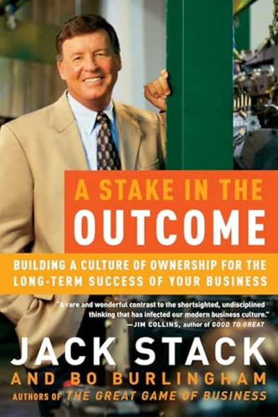 A Stake in the Outcome: Building a Culture of Ownership for the Long-Term Success of Your Business