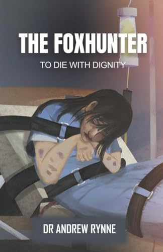 The The Foxhunter: To Die With Dignity