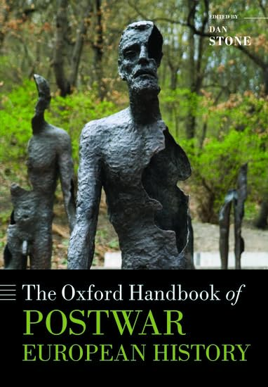 The Oxford Handbook of Postwar European History (Oxford Handbooks) (Oxford Handbooks in History)