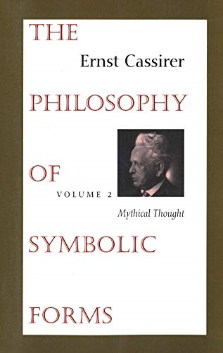 The Philosophy Of Symbolic Forms, Vol. 2