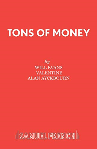 Tons of Money: Play (Acting Edition S.)
