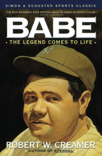 Babe: the Legend Comes to Life (Fireside sports classic)