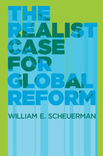 The Realist Case for Global Reform