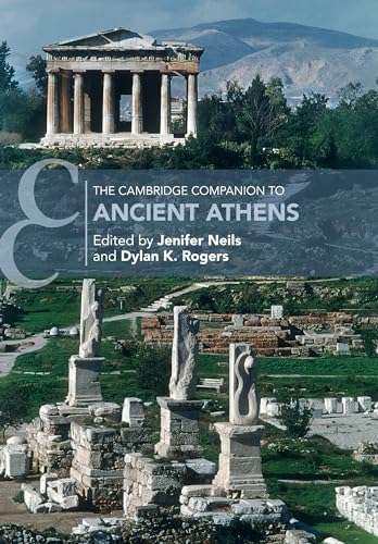 The Cambridge Companion to Ancient Athens (Cambridge Companions to the Ancient World)