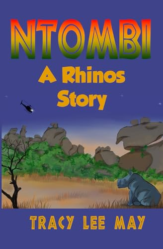 Ntombe: A Rhino's Story