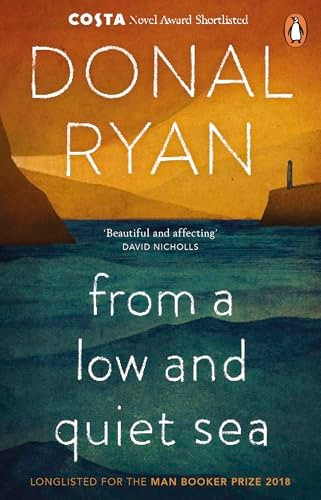 From a Low and Quiet Sea: Shortlisted for the Costa Novel Award 2018