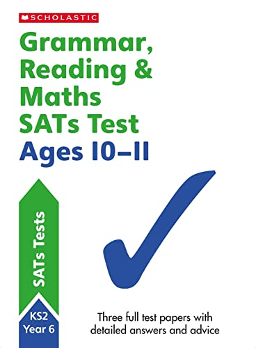 Grammar, Reading & Maths SATs Test Ages 10-11 (Perfect Practice SATS Tests)