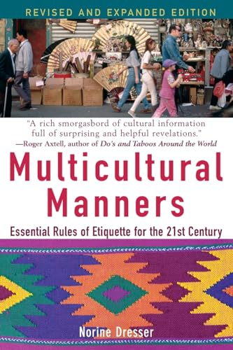 Multicultural Manners: Essential Rules of Etiquette for the 21st Century, Revised Edition: Essential Rules of Etiquette for the 21st Century