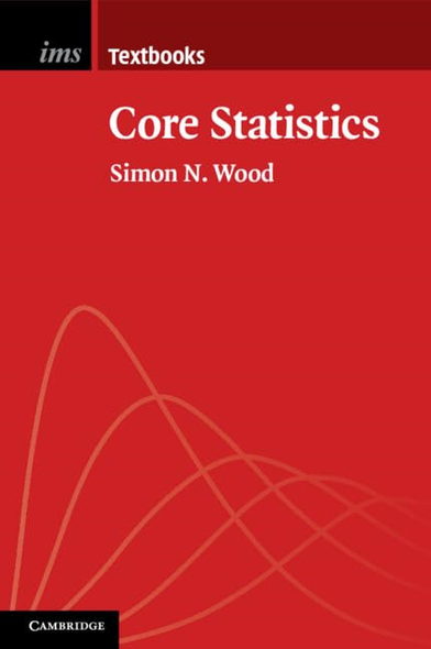 Core Statistics (Institute of Mathematical Statistics Textbooks)