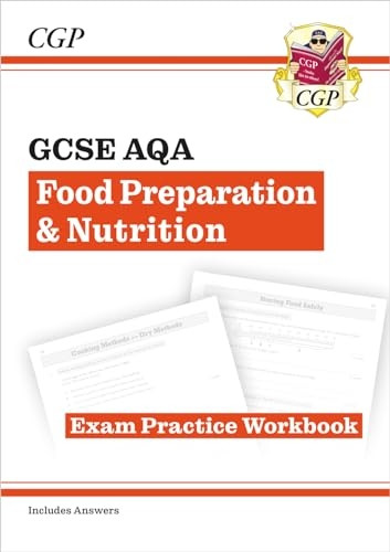 New Grade 9-1 GCSE Food Preparation & Nutrition - AQA Exam Practice Workbook (Includes Answers)
