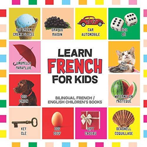 Learn French for Kids: French for Toddler - French Reading Practice, Teaching French to Preschoolers (Bilingual English French Children's Books)