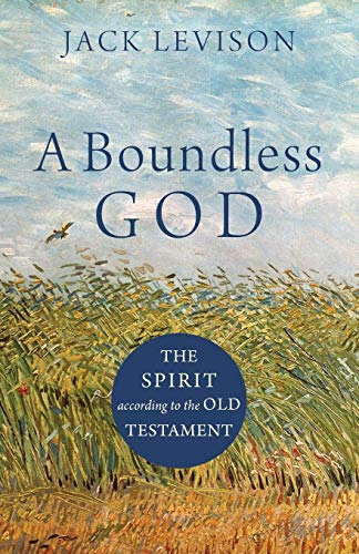 A Boundless God: The Spirit according to the Old Testament