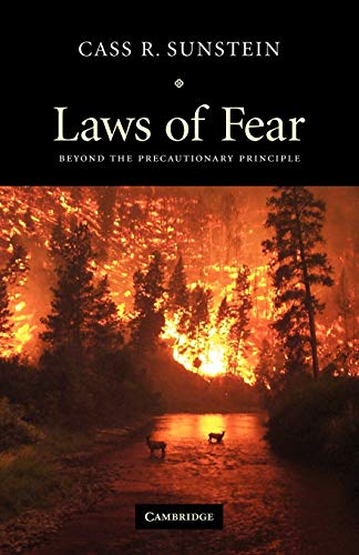 Laws of Fear: Beyond the Precautionary Principle (The Seeley Lectures)