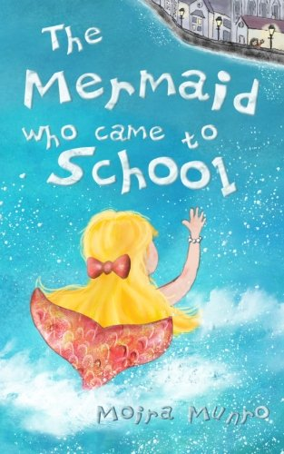 The Mermaid Who Came to School: A Funny Thing Happened on World Book Day