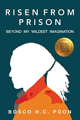 Risen from Prison:: Beyond  My Wildest Imagination