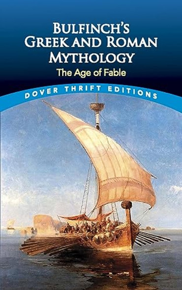 Bulfinch's Greek and Roman Mythology (Dover Thrift Editions)