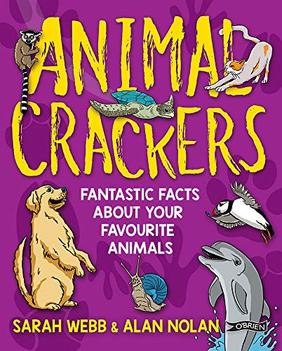 Animal Crackers: Fantastic Facts About Your Favourite Animals