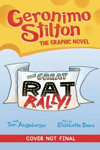 The Great Rat Rally: Geronimo Stilton the Graphic Novel (Geronimo Stilton)