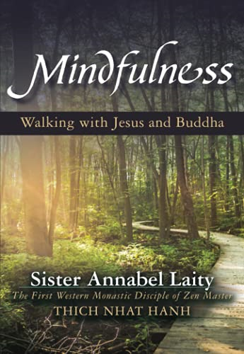 Mindfulness: Walking with  - Jesus and Buddha