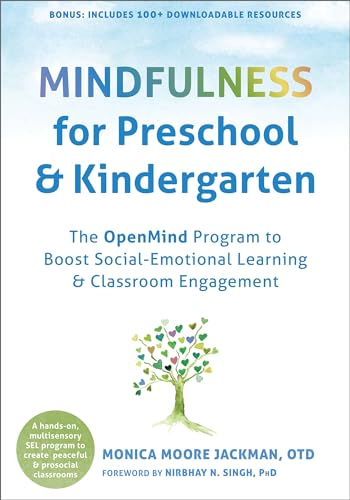 Mindfulness for Preschool and Kindergarten: The OpenMind Program to Boost Social Emotional Learning and Classroom Engagement