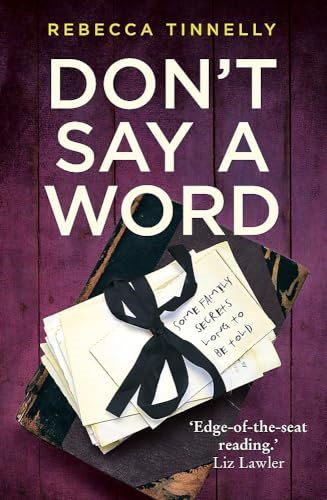 Don't Say a Word: A twisting thriller full of family secrets that need to be told