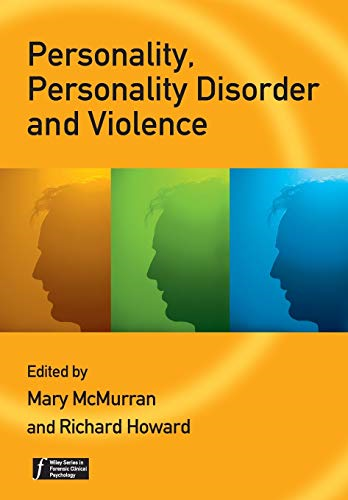 Personality, Personality Disorder and Violence: An Evidence-based Approach