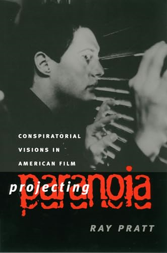 Projecting Paranoia: Conspiratorial Visions in American Film (CultureAmerica)