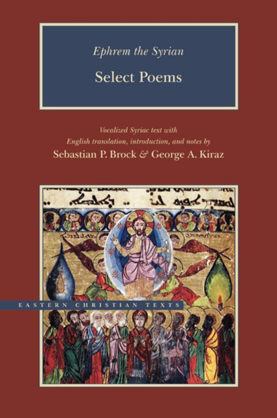 Ephrem the Syrian: Select Poems (Eastern Christian Texts)
