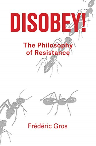 Disobey!: A Philiosophy of Resistance