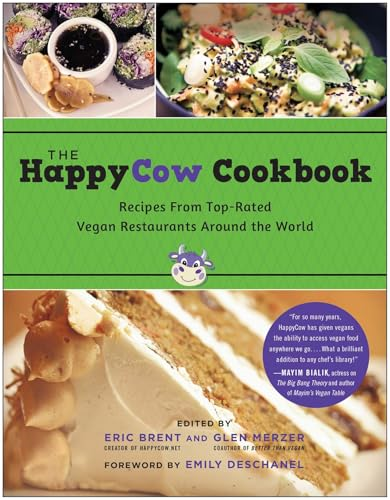 The HappyCow Cookbook: Recipes from Top-Rated Vegan Restaurants around the World