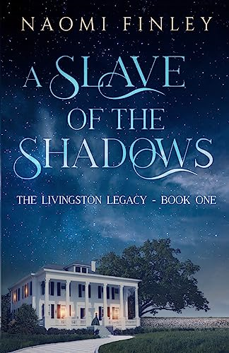 A Slave of the Shadows  - (The Livingston Legacy  - Series: Book)