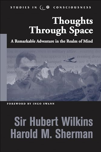 Thoughts Through Space (Studies in Consciousness): A Remarkable Adventure in the Realm of Mind (Studies in Consciousness)
