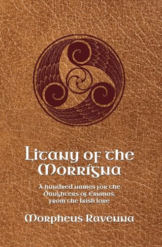 Litany of the Morrígna: A hundred names for the Daughters of Ernmas, from the Irish lore
