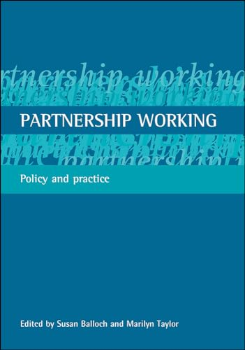 Partnership Working: Policy and Practice