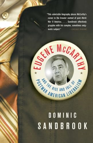Eugene McCarthy and the Rise and Fall of Postwar American Liberalism