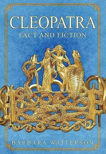 Cleopatra: Fact and Fiction