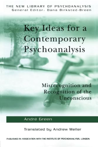 Key Ideas for a Contemporary Psychoanalysis: Misrecognition and Recognition of the Unconscious (New Library of Psychoanalysis)