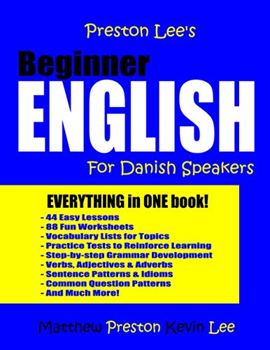 Preston Lee's Beginner English For Danish Speakers (Preston Lee's English for Danish Speakers)